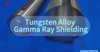 Tungsten Alloy Gamma Ray Shielding